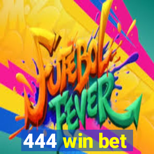 444 win bet